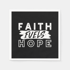Inspirational Faith Quote – Faith Fuels Hope スタンダードカクテルナプキン