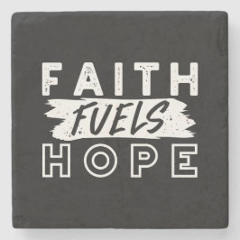 Inspirational Faith Quote – Faith Fuels Hope ストーンコースター