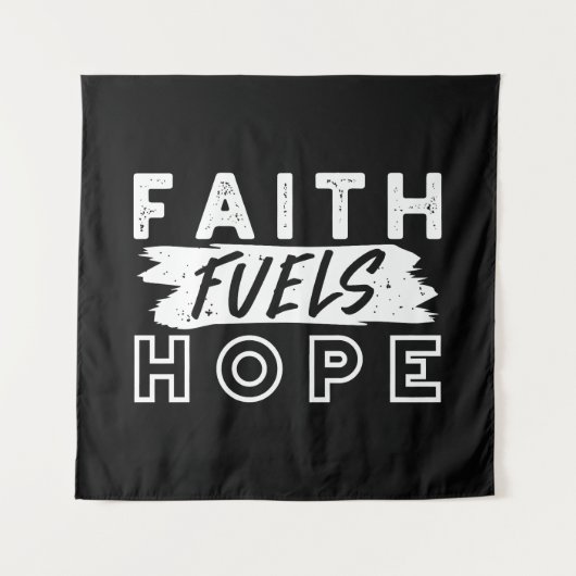 Inspirational Faith Quote – Faith Fuels Hope タペストリー (正面)