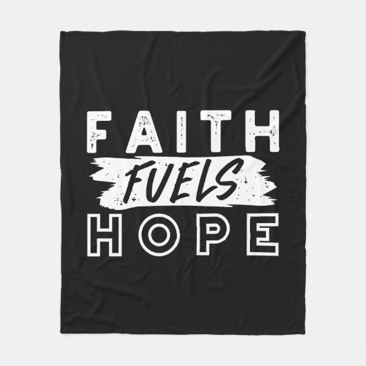 Inspirational Faith Quote – Faith Fuels Hope フリースブランケット (正面)