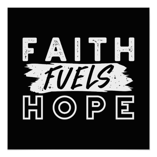 Inspirational Faith Quote – Faith Fuels Hope ポスター (正面)