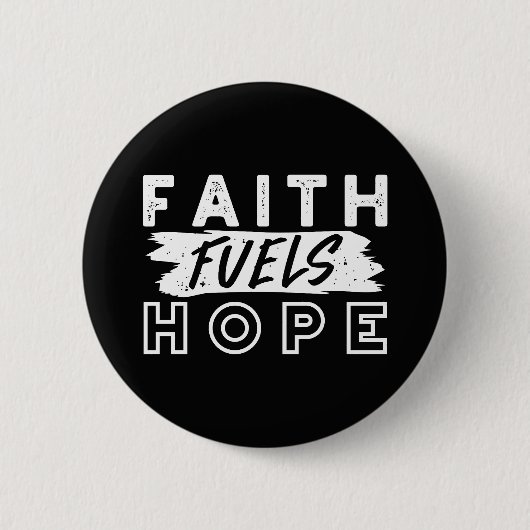 Inspirational Faith Quote – Faith Fuels Hope 缶バッジ (正面)