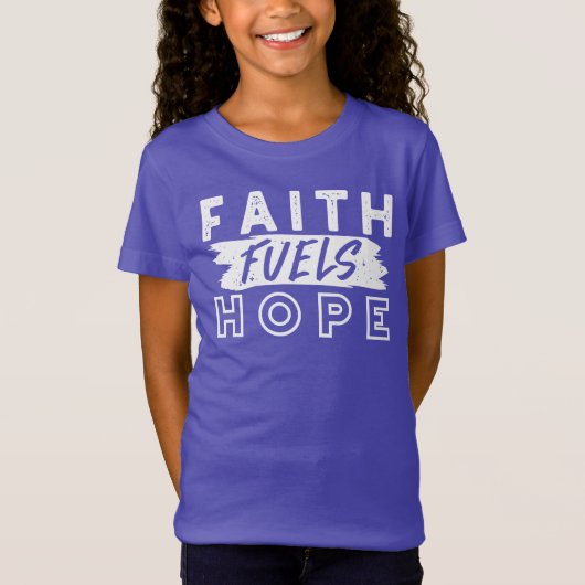 Inspirational Faith Quote – Faith Fuels Hope Tシャツ (正面)