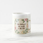 Inspirational Floral Mug | She Believed She Could  コーヒーマグカップ (中央)