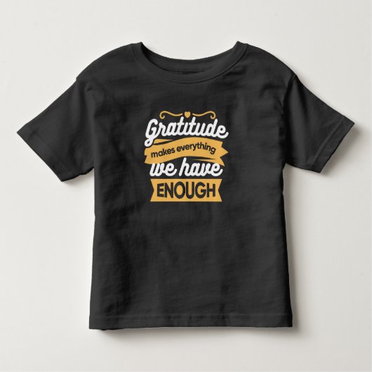 Inspirational Gratitude Typography Quotes トドラーTシャツ (正面)