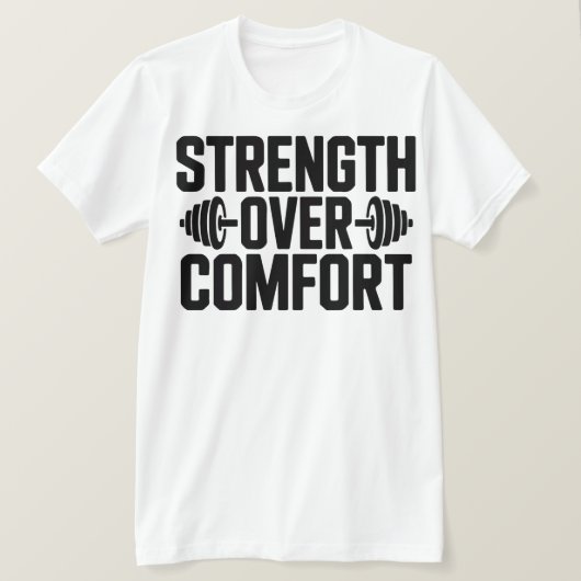 Inspirational Gym Quote Strength Over Comfort Tee Tシャツ (デザイン正面)