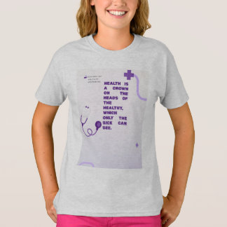 Inspirational Health Is A Crown Medical Quote Wall Tシャツ