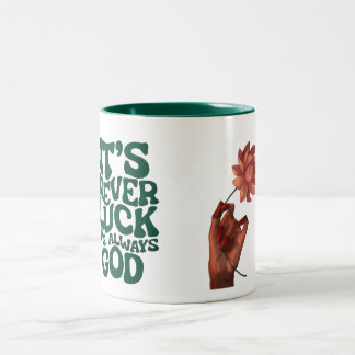 Inspirational "It's Never Luck It's Always God" Ch ツートーンマグカップ