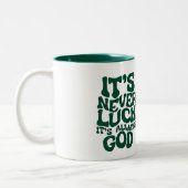 Inspirational "It's Never Luck It's Always God" Ch ツートーンマグカップ (左)