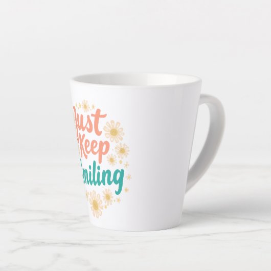 Inspirational "Just Keep Smiling" Floral カフェラテマグ (右アングル)