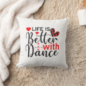 Inspirational "Life is Better with Dance" クッション (ブランケット)