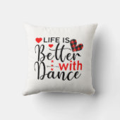 Inspirational "Life is Better with Dance" クッション (裏面)