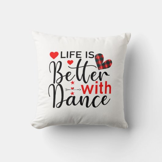 Inspirational "Life is Better with Dance" クッション (正面)
