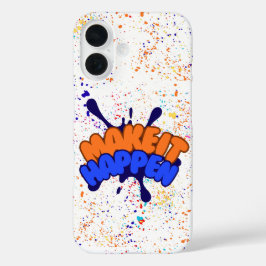 Inspirational "Make It Happen" Colorful Paint Spla iPhone 16ケース