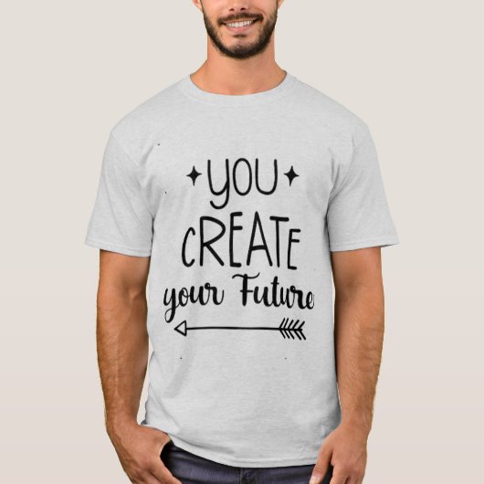 Inspirational Men's T-Shirt - You Create  Tシャツ (正面)