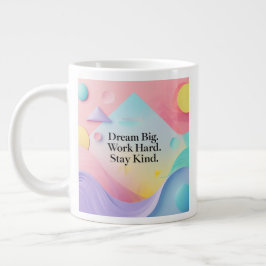 Inspirational Mug – "Dream Big. Work Hard. Stay Ki ジャンボコーヒーマグカップ