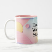Inspirational Mug – "Dream Big. Work Hard. Stay Ki ツートーンマグカップ (左)
