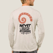 Inspirational "Never Stop Dreaming" Motivational トライブレンドＴシャツ (背面)