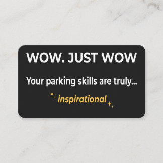 Inspirational Parking Skills Sarcastic Bad Parking 名刺