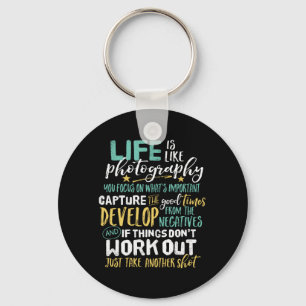 Inspirational Photography Life Quote Photographer キーホルダー