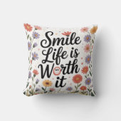 Inspirational pillow - smile life is worth it クッション (正面)
