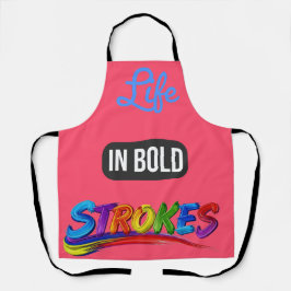 Inspirational Quote "Life in Bold Strokes" Kitchen エプロン
