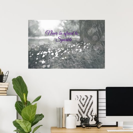 Inspirational Quote Never be Afraid to Sparkle ポスター (ホームオフィス)