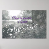 Inspirational Quote Never be Afraid to Sparkle ポスター (正面)