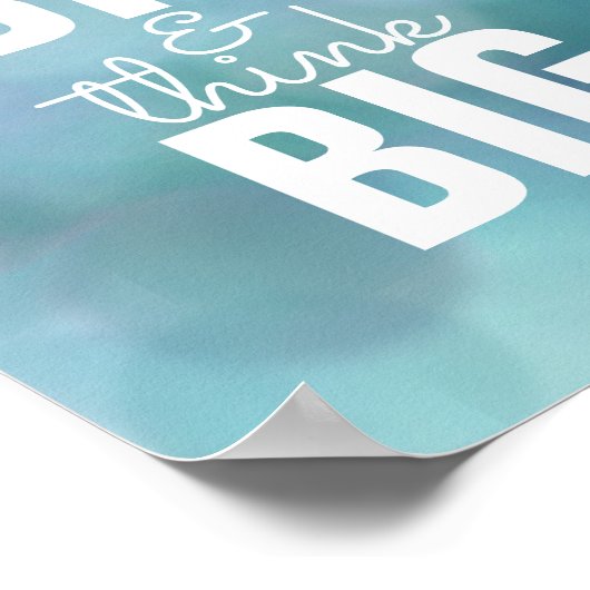 inspirational quote poster dream big think big ポスター (角)