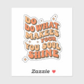 Inspirational Quote Sticker – Do What Makes Your S シール (シート)