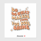 Inspirational Quote Sticker – Do What Makes Your S シール (シート)