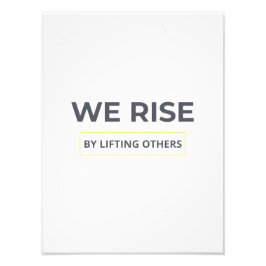 Inspirational Quote We Rise By Lifting Others Post フォトプリント