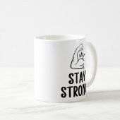 Inspirational 'Stay Strong' Coffee Cup コーヒーマグカップ (正面右)