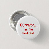 Inspirational Survivor...I'm The Real Deal Saying 缶バッジ (正面&裏面)