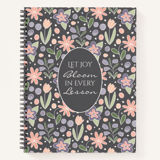 Inspirational Teacher Journal–Let Joy Bloom Design ノートブック (正面)