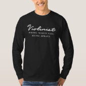 Inspirational Violinist Quote Cool Violin Player S Tシャツ (正面)