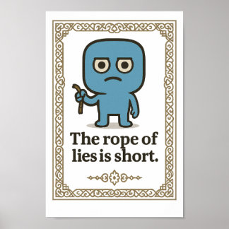 Inspirational Wall Art- The Rope of Lies is Short ポスター