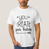 Inspirational White Men's Tee - You Create  Tシャツ (正面)