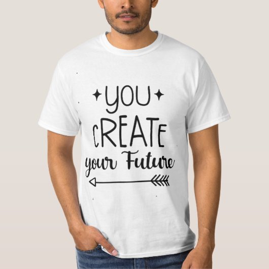 Inspirational White Men's Tee - You Create  Tシャツ (正面)