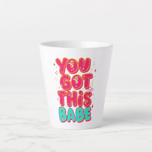 Inspirational "You Got This Babe" Empowerment カフェラテマグ (正面)