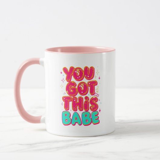 Inspirational "You Got This Babe" Empowerment マグカップ (左)