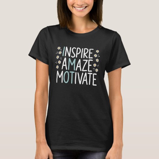Inspire Amaze Motivate Occupational Therapy OT Squ Tシャツ (正面)
