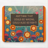 Inspiring Floral Go Right Positivity Quote  マウスパッド (正面)