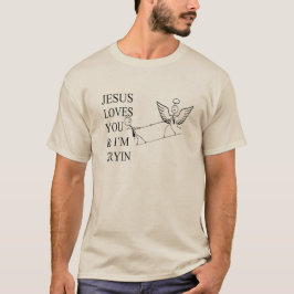 Inspiring funny design Jesus loves you and I try Tシャツ