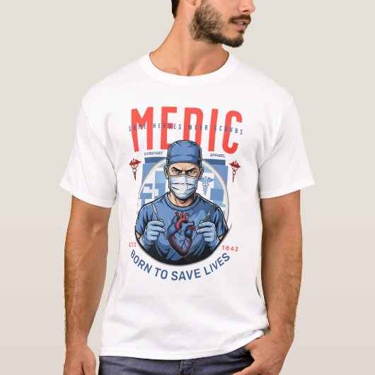 Inspiring Medical Hero Artwork Born To Save Lives Tシャツ (正面)