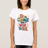 Inspiring Quote Tee: Be the Change Tシャツ (正面)