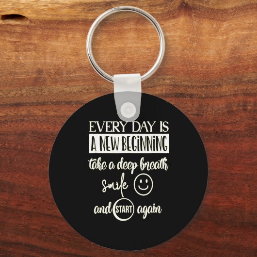 Insrational Everyday Is A New Beginning Sarcasm Te キーホルダー (正面)