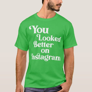 Instagramで見た方が良かった Tシャツ