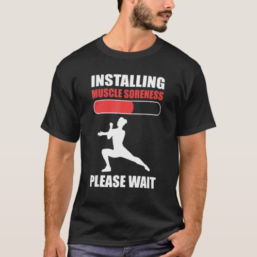 Installing Muscle Soreness Please Wait Aerobics In Tシャツ (正面)