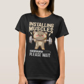 Installing Muscles Please Wait Workout Lifting Tシャツ (正面)